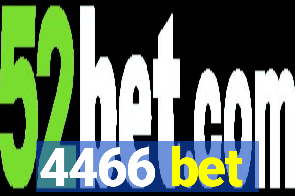 4466 bet