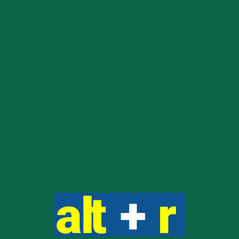 alt + r