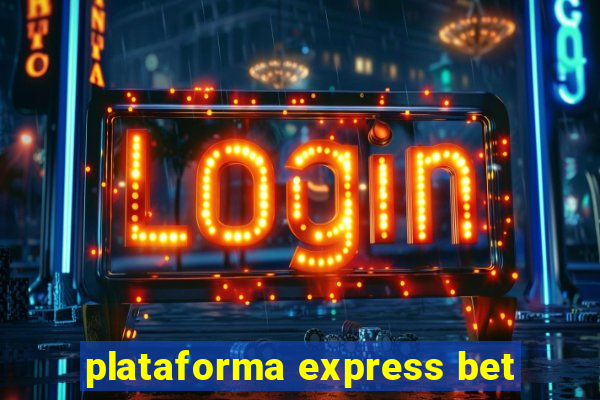 plataforma express bet