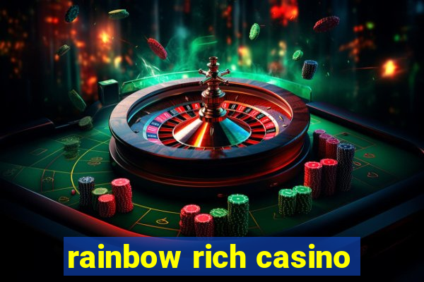 rainbow rich casino