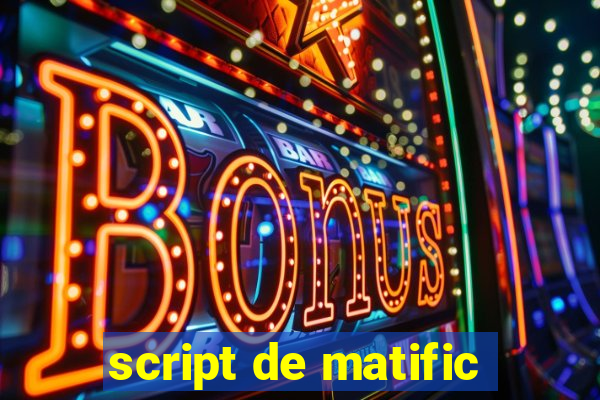 script de matific