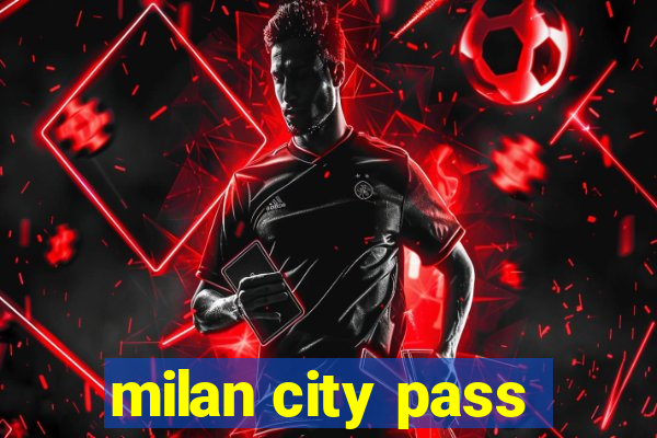 milan city pass