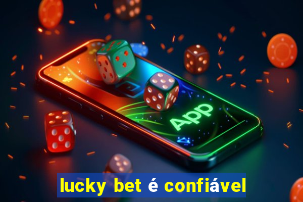 lucky bet é confiável