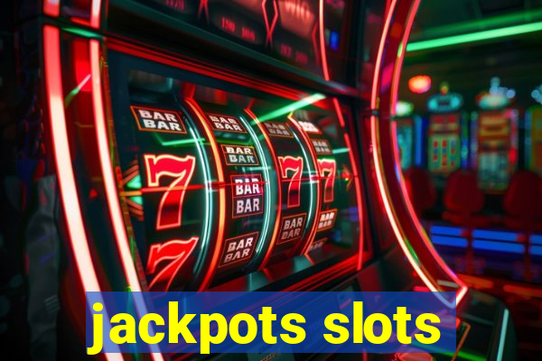 jackpots slots