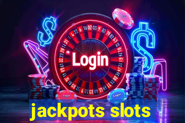 jackpots slots