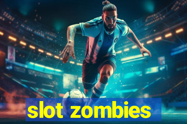 slot zombies