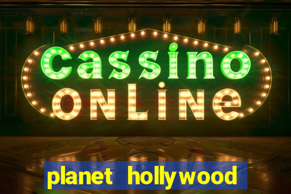 planet hollywood resort & casino las vegas