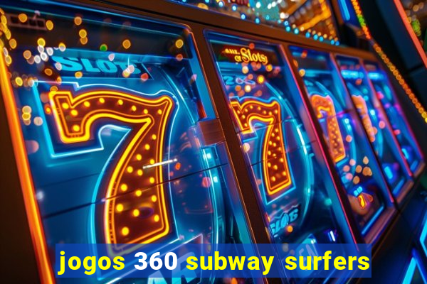 jogos 360 subway surfers