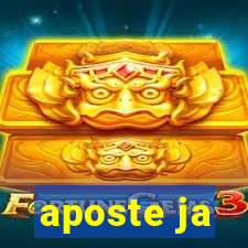 aposte ja