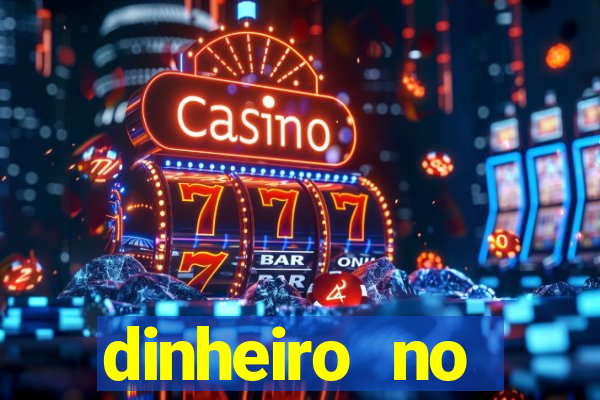 dinheiro no cadastro cassino