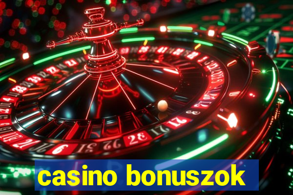 casino bonuszok