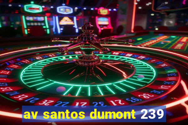 av santos dumont 239