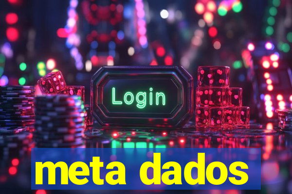 meta dados