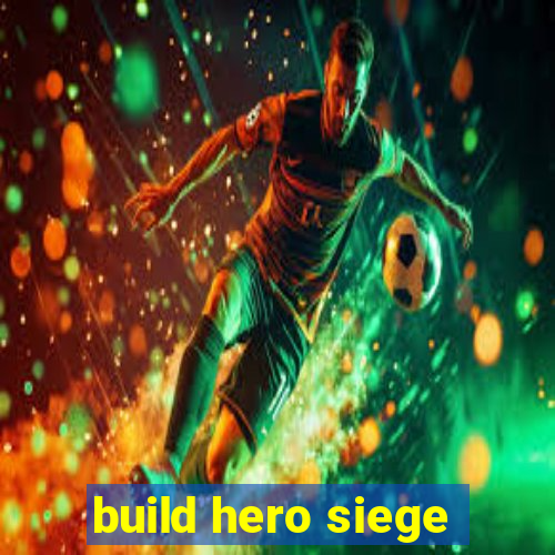 build hero siege