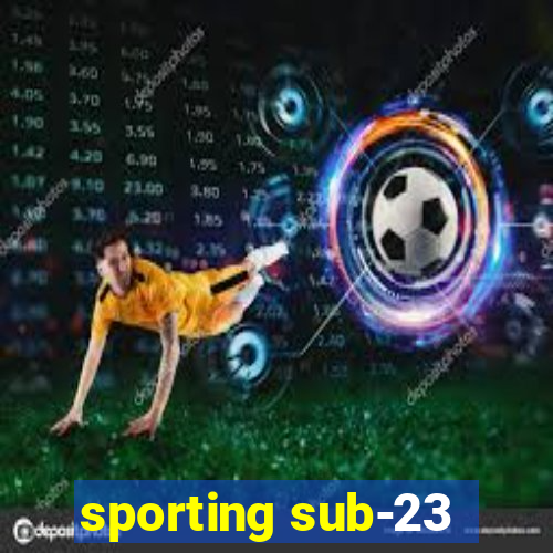 sporting sub-23