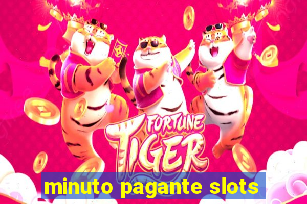 minuto pagante slots