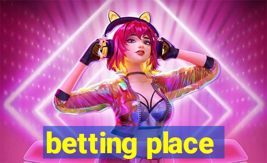 betting place