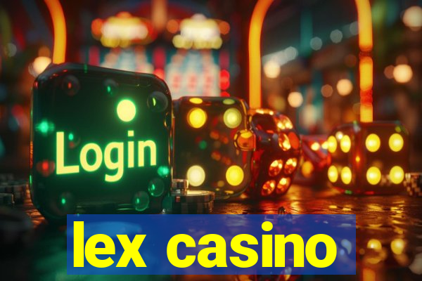 lex casino