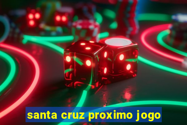 santa cruz proximo jogo