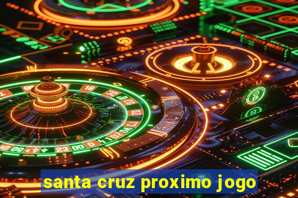 santa cruz proximo jogo