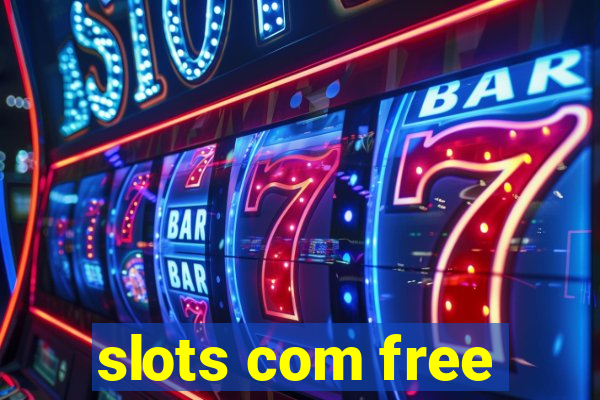 slots com free