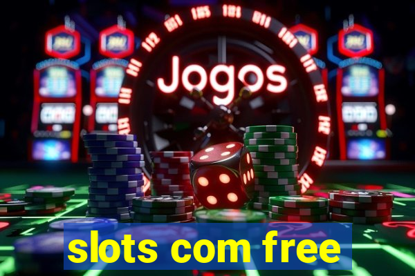 slots com free