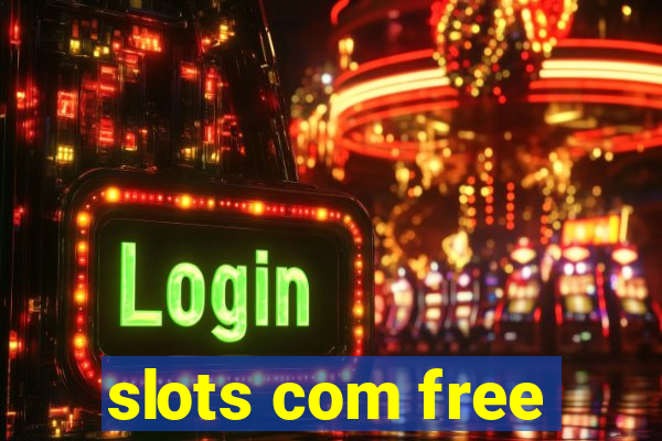 slots com free