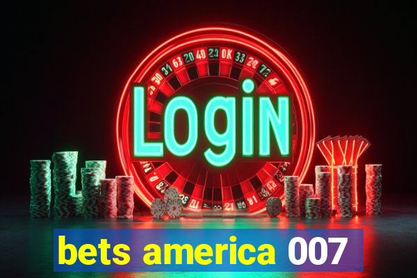 bets america 007