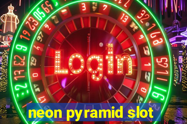 neon pyramid slot