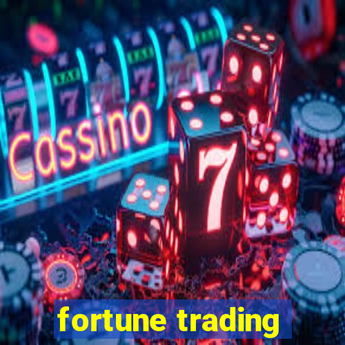 fortune trading