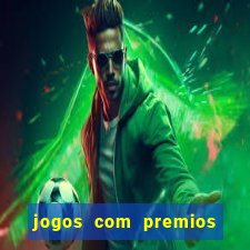 jogos com premios de verdade