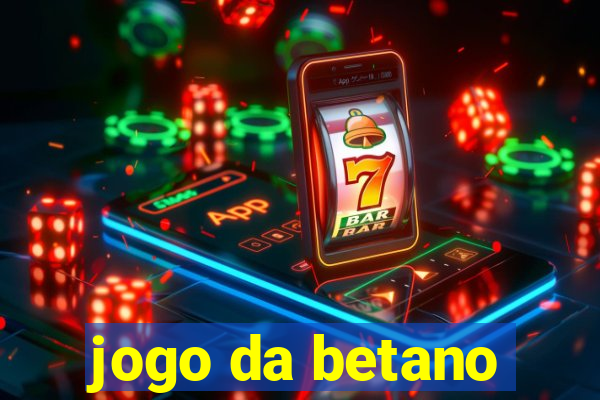 jogo da betano