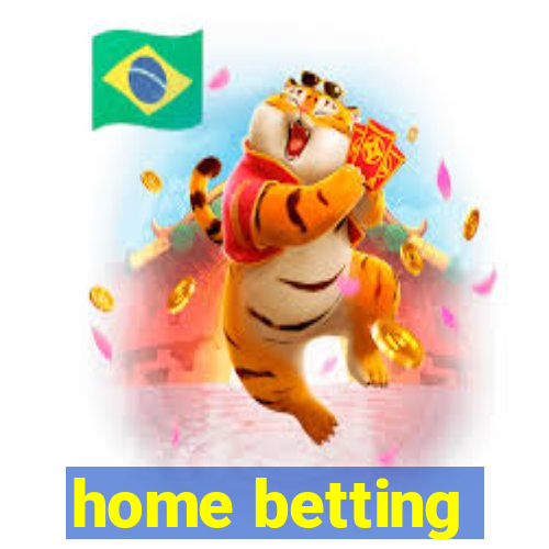 home betting