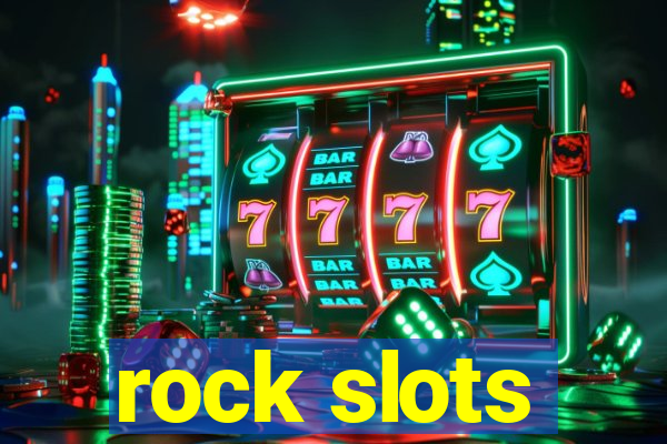 rock slots