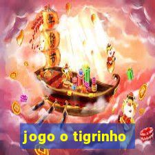 jogo o tigrinho