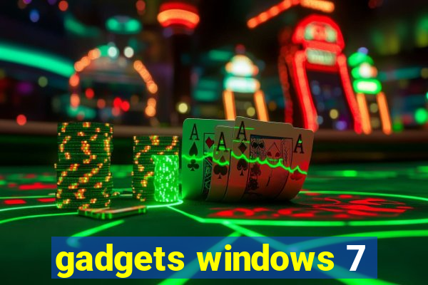 gadgets windows 7