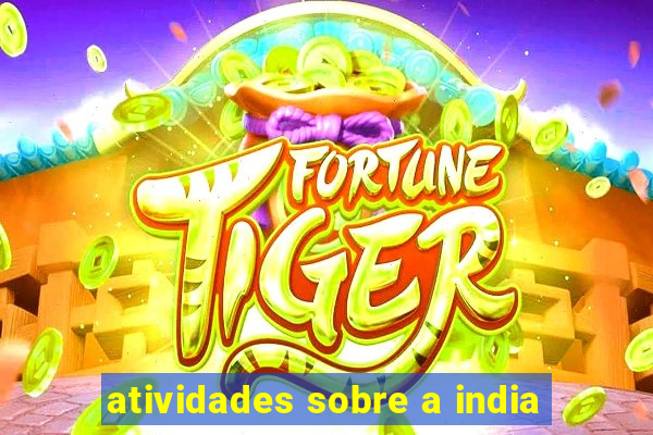 atividades sobre a india