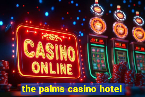 the palms casino hotel