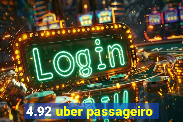 4.92 uber passageiro