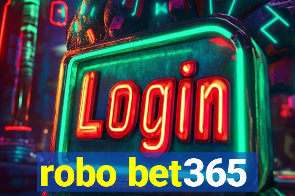 robo bet365