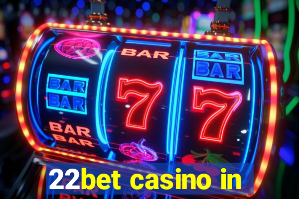 22bet casino in