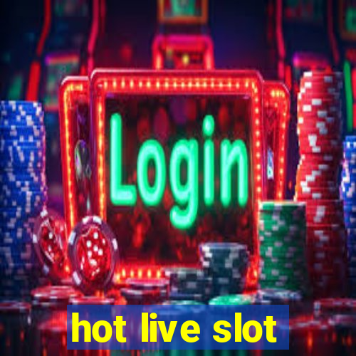 hot live slot