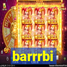 barrrbi