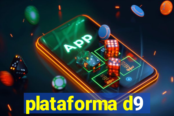 plataforma d9