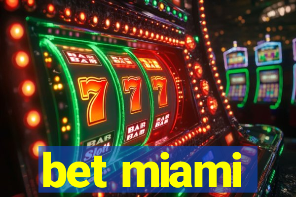 bet miami