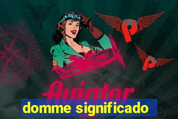 domme significado