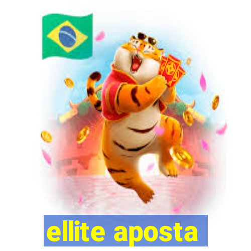 ellite aposta