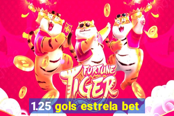 1.25 gols estrela bet