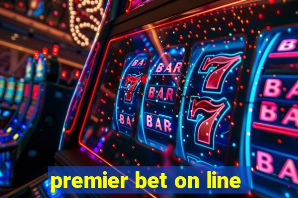 premier bet on line