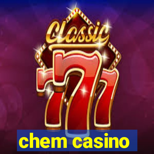 chem casino